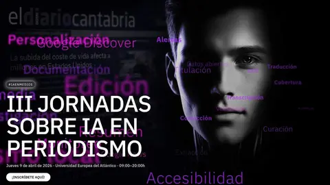III Congreso IA para medios: una cita estrat&eacute;gica sobre inteligencia artificial, periodismo y transformaci&oacute;n editorial